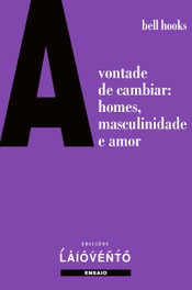 A vontade de cambiar, bell hooks - LAIOVENTO (IBD)