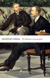 Salamandra, El último encuentro, Sándor Márai - Salamandra