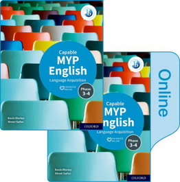 OXFORD UNIVERSITY PRESS MYP English Language Acquisition Capable Phases 3 & 4
