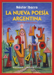 La nueva poesía argentina, Néstor Ibarra - RENACIMIENTO EDITORIAL