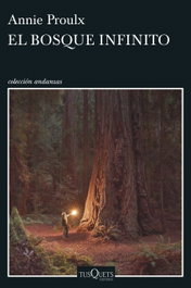 El bosque infinito, E. Annie Proulx - Tusquets