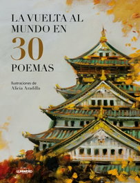 LUNWERG EDITORES, La vuelta al mundo en 30 poemas, Alicia Aradilla - LUNWERG EDITORES