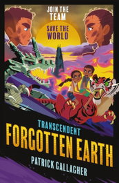 Transcendent: Forgotten Earth, HACHETTE CHILDREN'S GROUP - HACHETTE CHILDREN'S GROUP