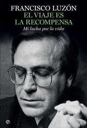 EL VIAJE ES LA RECOMPENSA, Francisco Luzón - LA ESFERA DE LOS LIBROS