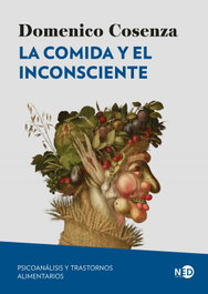 La comida y el inconsciente, Domenico Cosenza - NEED EDICIONES