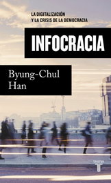 Infocracia, Byung-Chul Han - TAURUS