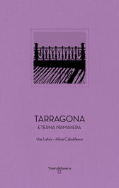 Tarragona: Eterna Primavera, Use Lahoz - TINTA BLANCA