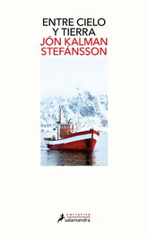 Entre cielo y tierra, Jón Kalman Stefánsson - Salamandra