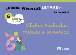 CASALS,EDITORIAL S.A. Nivel 6 ¿Dónde viven las letras? En la noria, Carmela Trujillo - CASALS,EDITORIAL S.A.