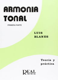 REAL MUSICAL Armonia tonal 1ª parte: teoría y práctica