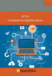 HISPAMERICA BOOKS, IFCT45 - Competencias digitales básicas