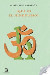 ¿Qué es el hinduismo?, Javier Ruiz Calderon - SENDEROS