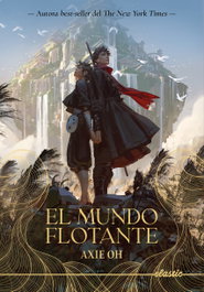 El Mundo Flotante, Axie Oh - ELASTIC BOOKS