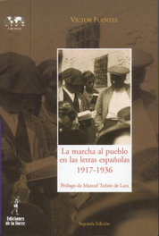 DE LA TORRE, La marcha al pueblo en las letras españolas 1917-1936, Victor Fuentes
