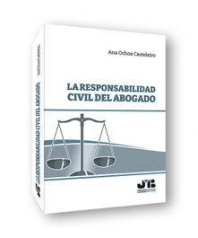 La responsabilidad civil del abogado, Ana Ochoa Casteleiro - BOSCH TEXT