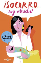 ¡SOCORRO! SOY ABUELA, Rosario Izquierdo Martínez - PLAZA & JANES