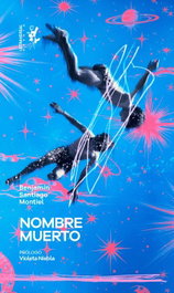 NOMBRE MUERTO, Benjamín Santiago Montiel - LETRAVERSAL