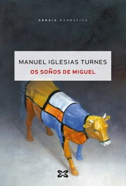 Os soños de Miguel, Manuel Iglesias Turnes - XERAIS