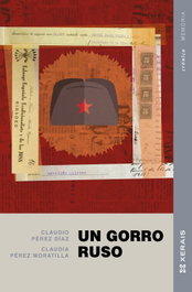 Un gorro ruso, Claudio Pérez Díaz - XERAIS