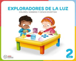 EDEBÉ EXPLORADORES DE LA LUZ (¡Colores, sombras y ciencia divertida!)