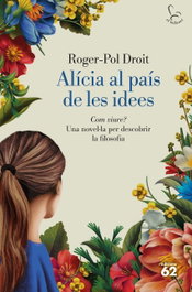 Alícia al país de les idees, Roger-Pol Droit - EDICIONS 62