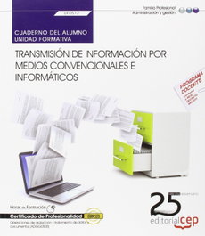 CEP EDITORIAL, Cuaderno alumno Transmision informacion por medios convencionales e informaticos (UF0512) Certificad - CEP EDITORIAL