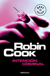 Intención criminal, Robin Cook - DEBOLSILLO