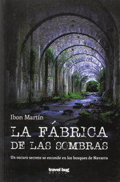 TRAVEL BUG, La fábrica de las sombras, Ibon Martin Álvarez - TRAVEL BUG