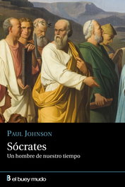 CIUDADELA, Sócrates, hombre de nuestro tiempo - Paul Johnson