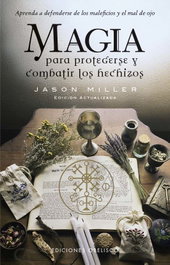 Magia para protegerse y combatir los hechizos, Jason Miller - OBELISCO EDICIONES