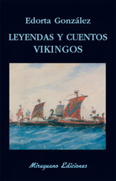 Leyendas y cuentos vikingos, Edorta Gonzalez Camino - Miraguano