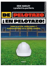 De pelotazo ¡en pelotazo!, Erik Harley - Penguin Random House Grupo Editorial, S.A.U.