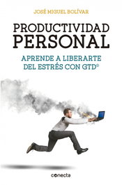 Productividad personal, José Miguel Bolívar - CONECTA