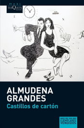 Castillos de cartón, Almudena Grandes - TUSQUETS