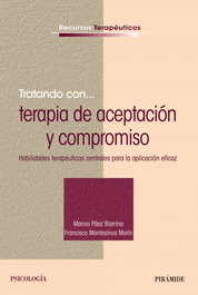 Tratando con... Terapia de aceptación y compromiso, VV.AA. - PIRAMIDE