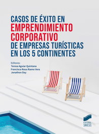 Casos de éxito en emprendimiento corporativo de empresas turísticas en los 5 continentes, Teresa Aguiar Quintana - SINTESIS EDITORIAL