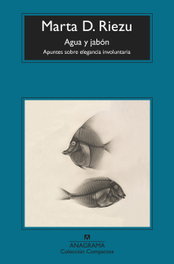 Agua y jabón, Marta D. Riezu - ANAGRAMA
