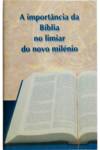 IMPORTÂNCIA DA BIBLIA, VV.AA. - SOCIEDADE BIBLICA
