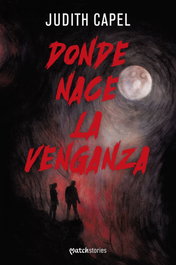 Donde nace la venganza, Judith Capel - MARTINEZ ROCA