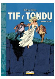 Tebeos Dolmen Editorial S.L. Tif y Tondu ¿Dónde está Kiki?