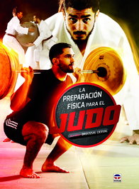 LA PREPARACIÓN FÍSICA PARA EL JUDO, Broussal-Derval, Aurelien - TUTOR