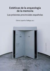 Estéticas de la arqueología de la memoria, Gloria Lapeña Gallego - COMARES