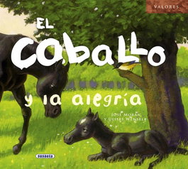 El caballo y la alegria, Jose Moran - SUSAETA EDICIONES