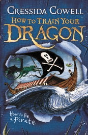 How to Train Your Dragon: How To Be A Pirate, Cressida Cowell - HACHETTE CHILDREN'S GROUP
