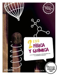 ANAYA, Física y Química 2 - Física y Química 2º ESO (Operación Mundo) Andalucía