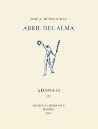 Abril del alma, José Antonio Muñoz Rojas - RIALP