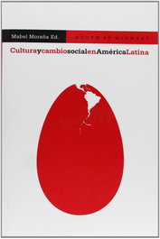 Cultura cambio social en América Latina, Mabel Moraña - IBEROAMERICANA - VERVUERT