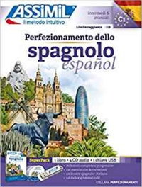 ASSIMIL, PERFEZIONAMENTO DELLO SPAGNOLO : SUPER PACK B2/C1 (BASE ITALIANA) - ASSIMIL