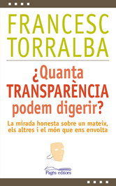 ¿Quanta transparencia podem digerir?, Francesc Torralba - PAGES EDITORS