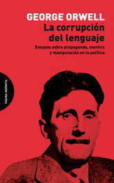 La corrupción del lenguaje, George Orwell - PAGINA INDOMITA
